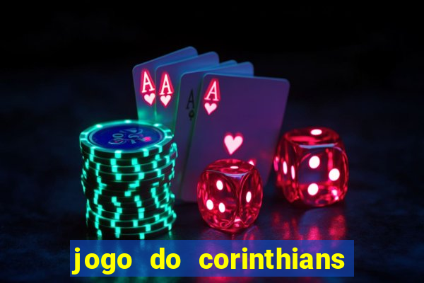 jogo do corinthians ao vivo multicanal